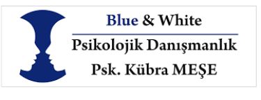 Blue&white Psikolojik Danışmanlık - Ankara Psikolog